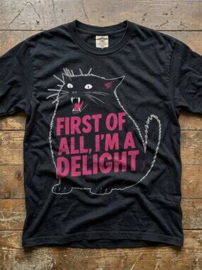 Funny Black Cat Graphic Tee First Of All Im A Delight Vintage Humor Shirt